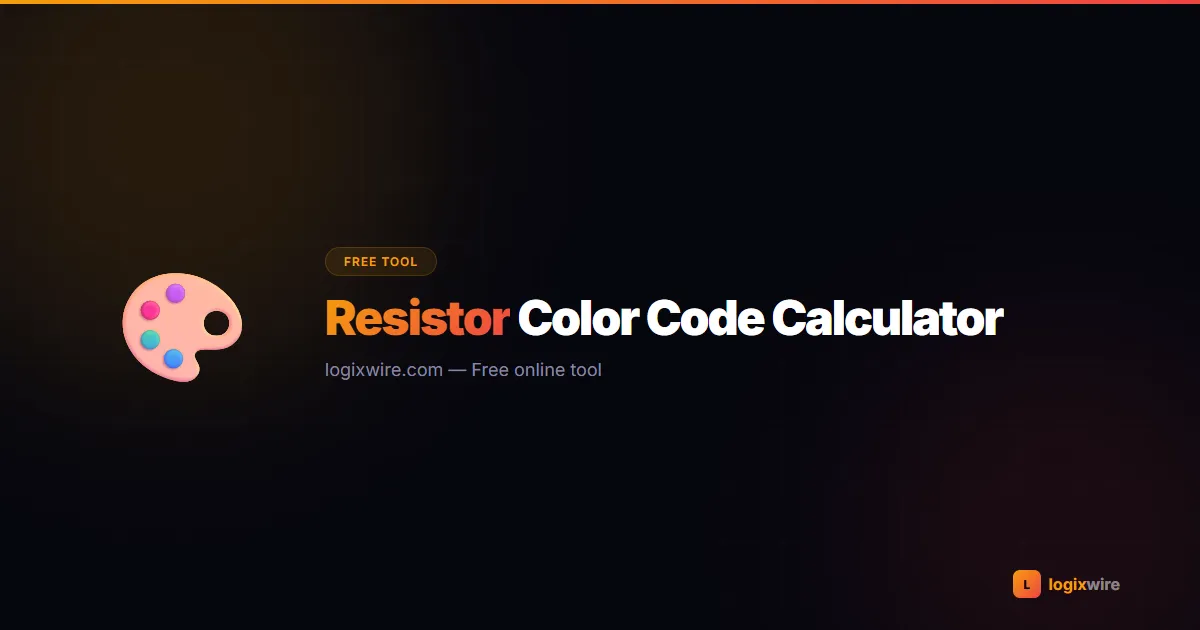 Resistor Color Code Calculator — decode 4, 5, and 6 band resistor values instantly